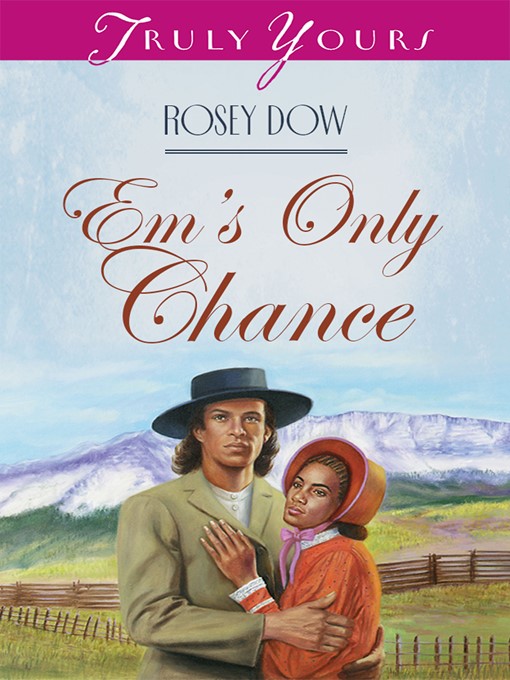 Title details for Em's Only Chance by Rosey Dow - Available